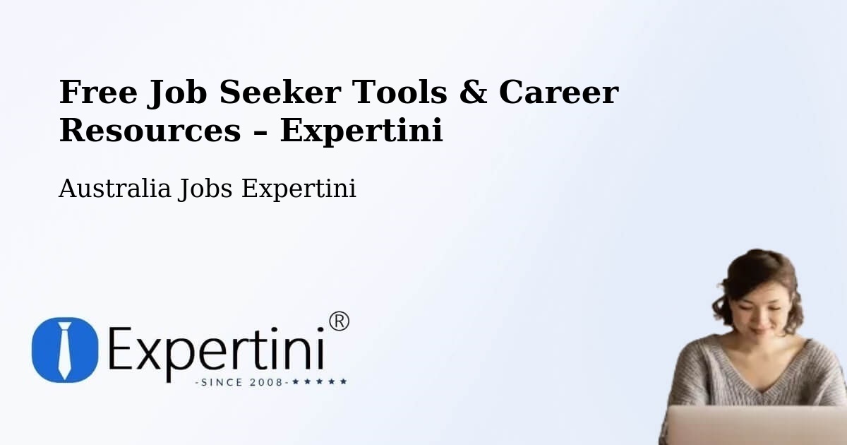 Free Job Seeker Tools & Career Resources – Gagebrook - Gagebrook, Australia Jobs Expertini